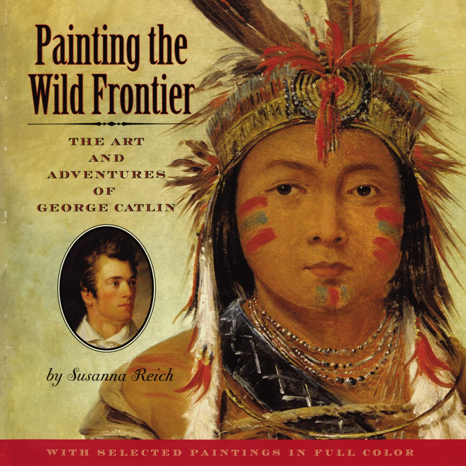 Book cover of Painting the Wild Frontier, written by Susanna Reich